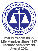 National Association of Criminal Defense Lawyers | Past President 08-09 | Life Member Since 1987